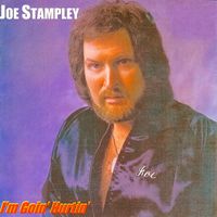 Joe Stampley - I'm Goin' Hurtin'